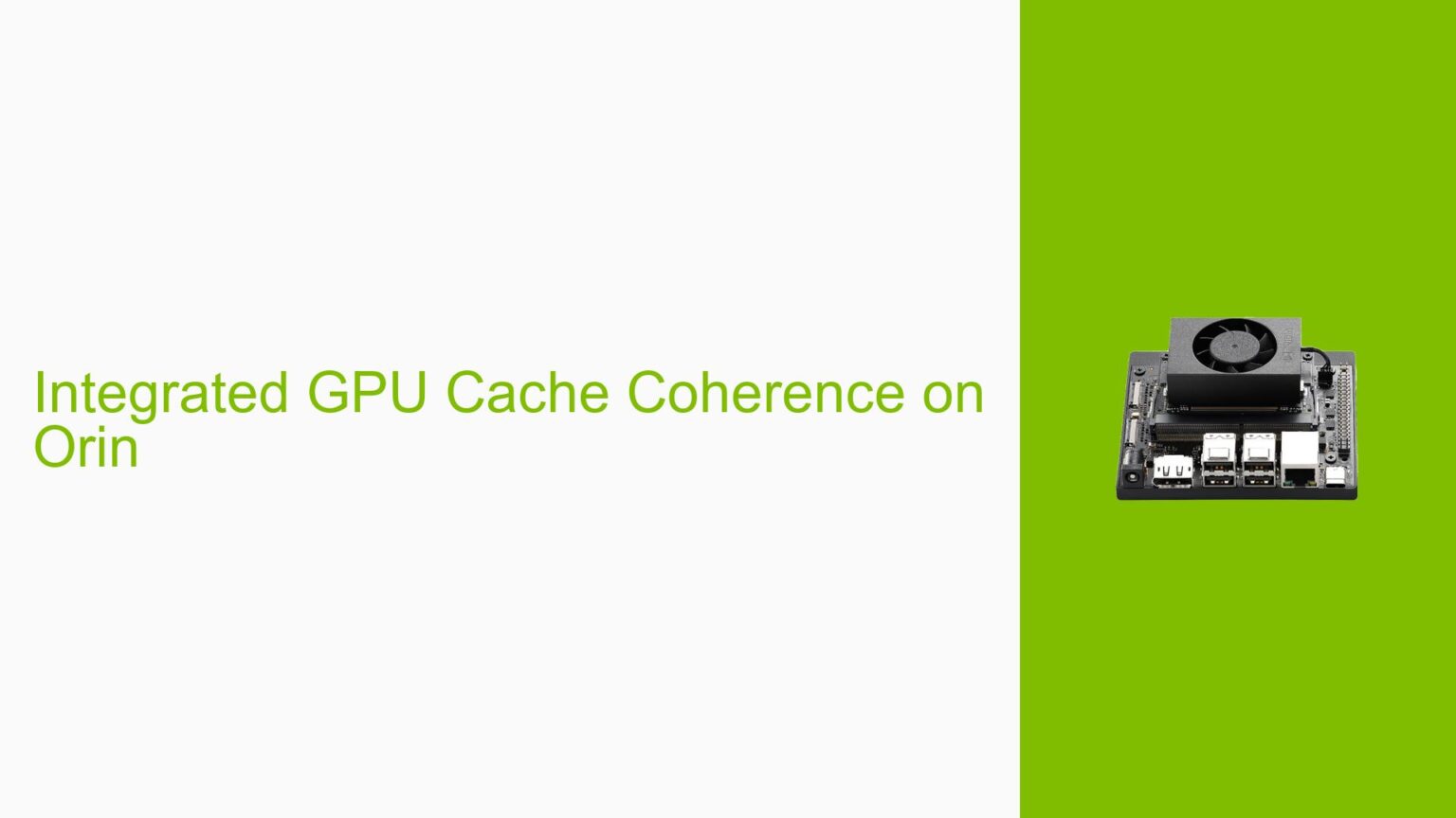 Integrated GPU Cache Coherence on Orin - Help Docs for Errors/Issues on ...