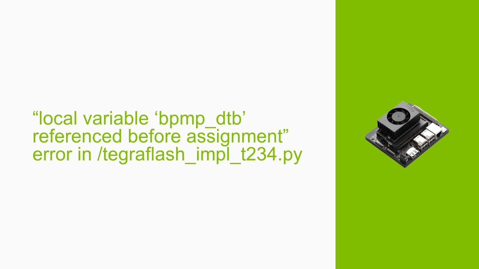 “local variable ‘bpmp_dtb’ referenced before assignment” error in ...