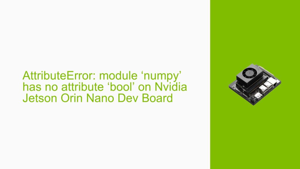 python - attributeerror: module 'numpy' has no... AttributeError: module ‘numpy’ has no attribute ‘bool’ on Nvidia Jetson ...