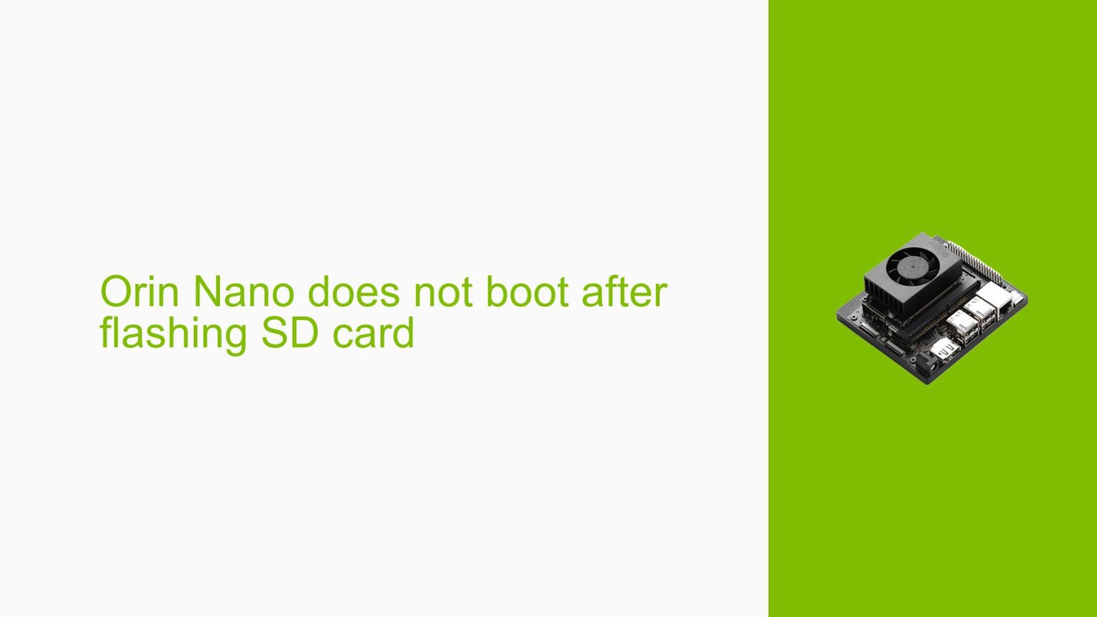 Orin Nano does not boot after flashing SD card - Help Docs for Errors ...