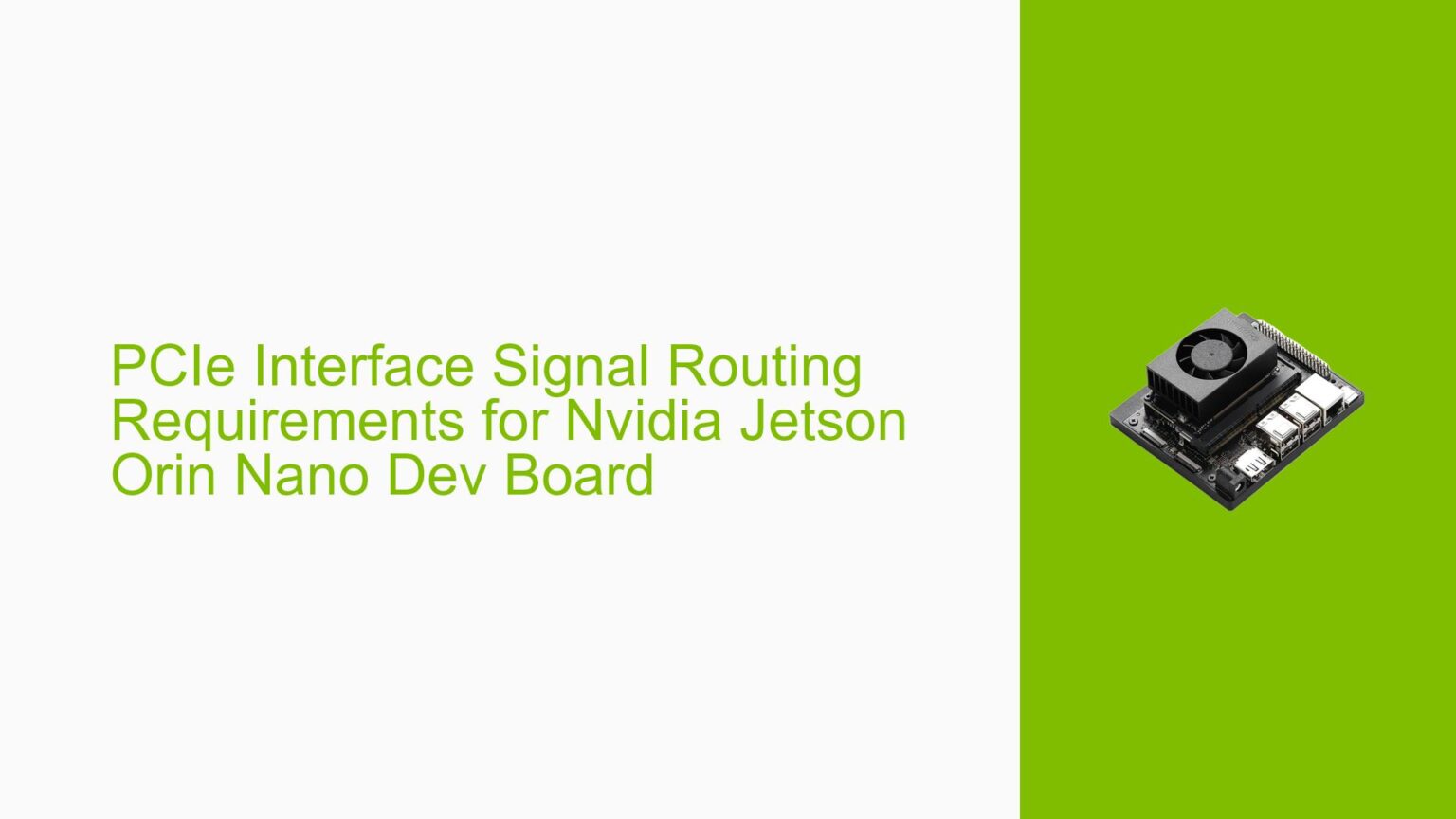 Signal Routing Hardware PCIe Interface Signal Routing Requirements for Nvidia Jetson Orin Nano ...