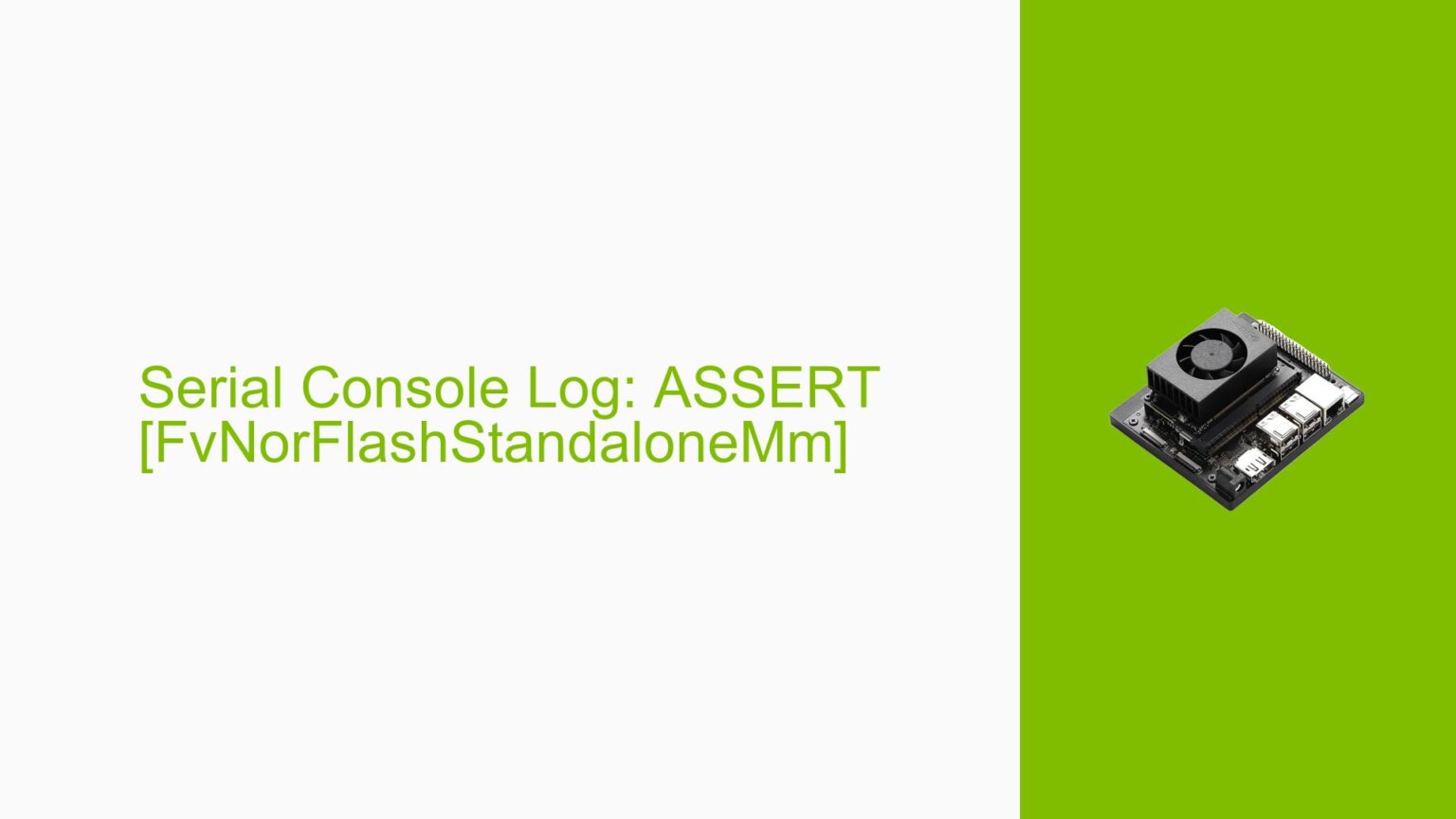 Serial Console Log: ASSERT [FvNorFlashStandaloneMm - Help Docs for ...
