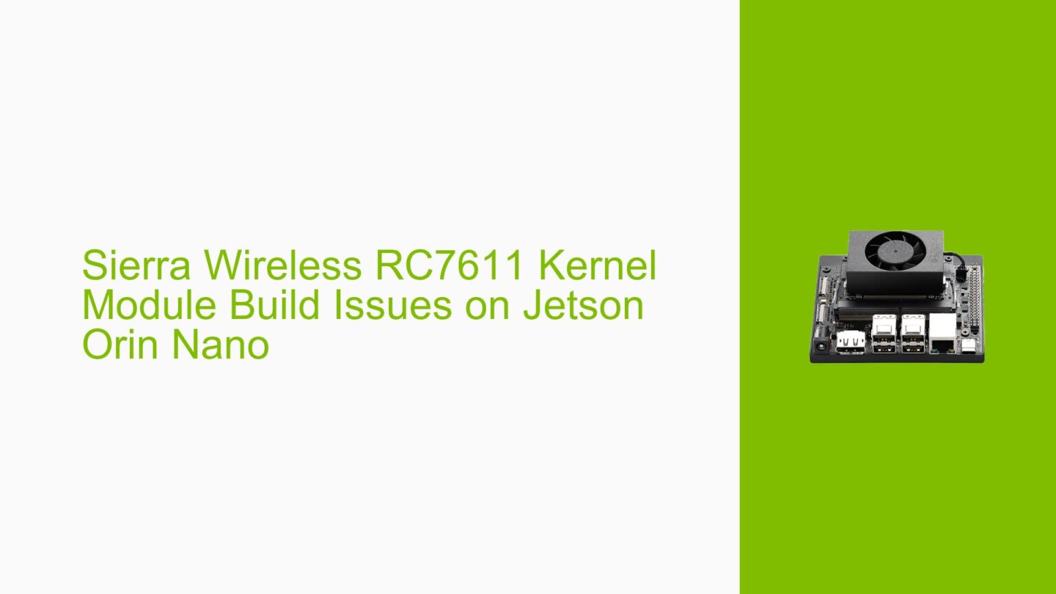 Sierra Wireless RC7611 Kernel Module Build Issues on Jetson Orin Nano ...