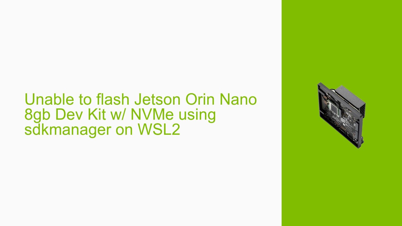 Unable to flash Jetson Orin Nano 8gb Dev Kit w/ NVMe using sdkmanager ...