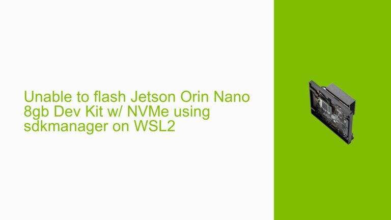 Unable to flash Jetson Orin Nano 8gb Dev Kit w/ NVMe using sdkmanager ...
