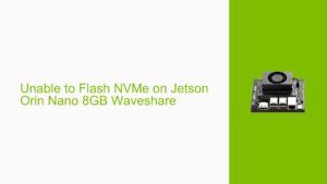 Unable to Flash NVMe on Jetson Orin Nano 8GB Waveshare - Help Docs for ...