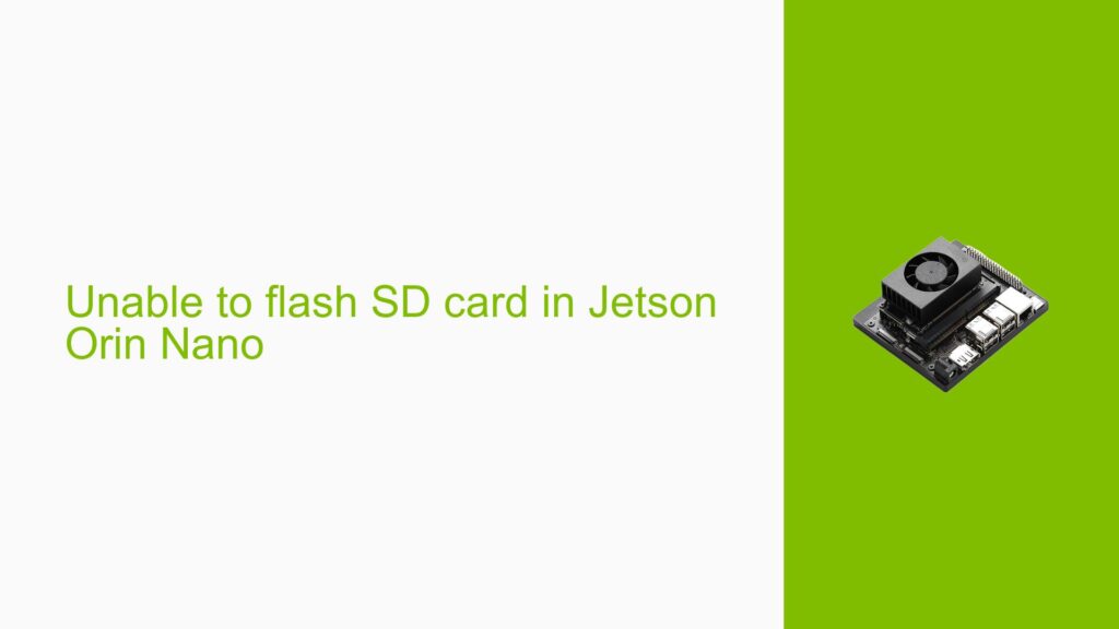 Unable to flash SD card in Jetson Orin Nano - Help Docs for Errors ...