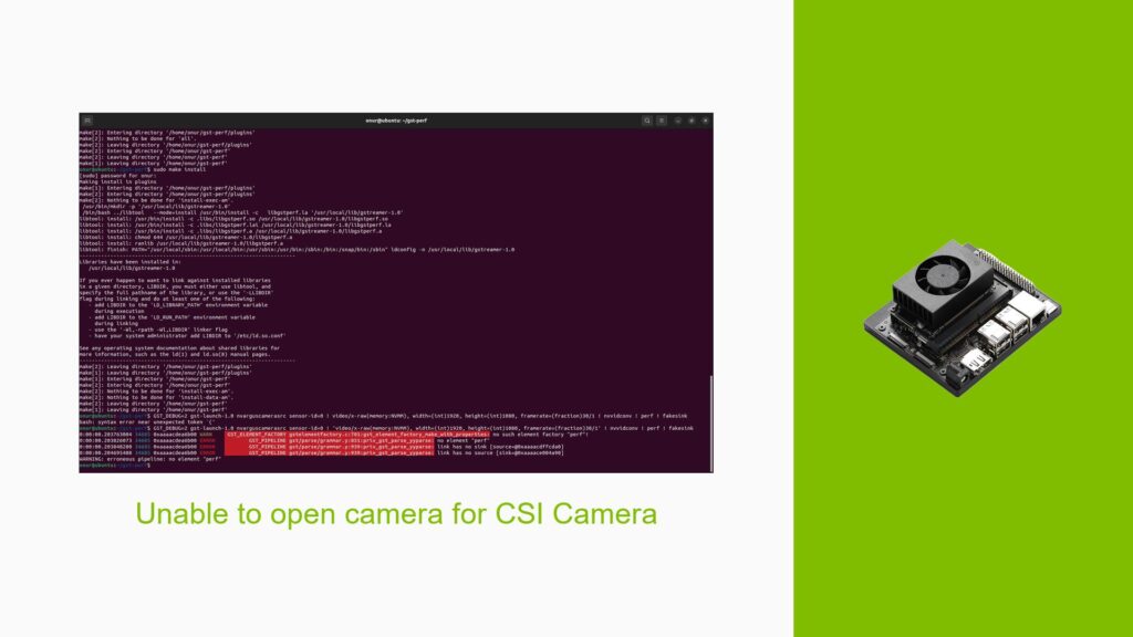 Unable to open camera for CSI Camera - Help Docs for Errors/Issues on ...