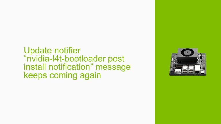 Update notifier “nvidia-l4t-bootloader post install notification ...
