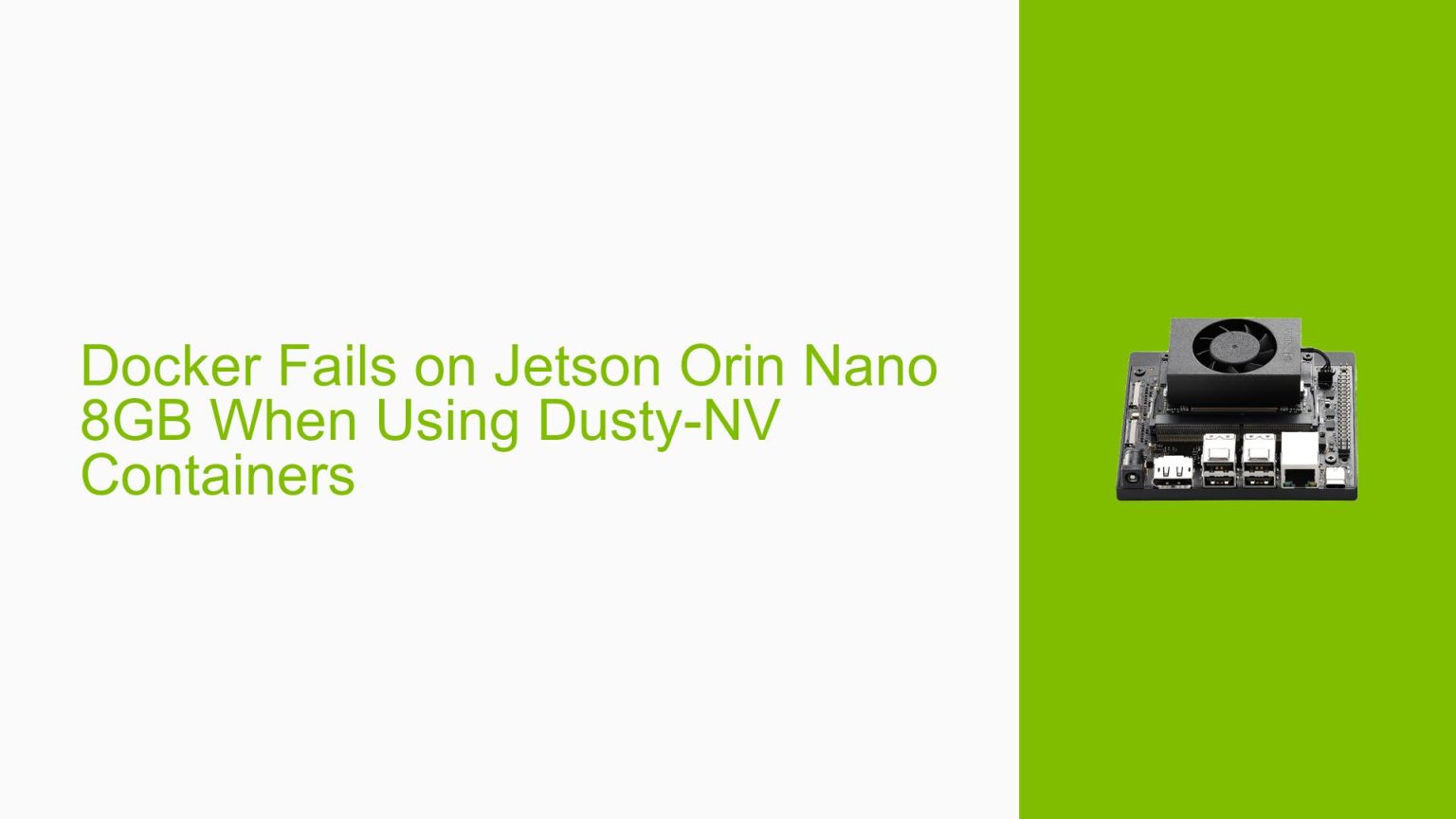 Docker Fails on Jetson Orin Nano 8GB When Using Dusty-NV Containers ...
