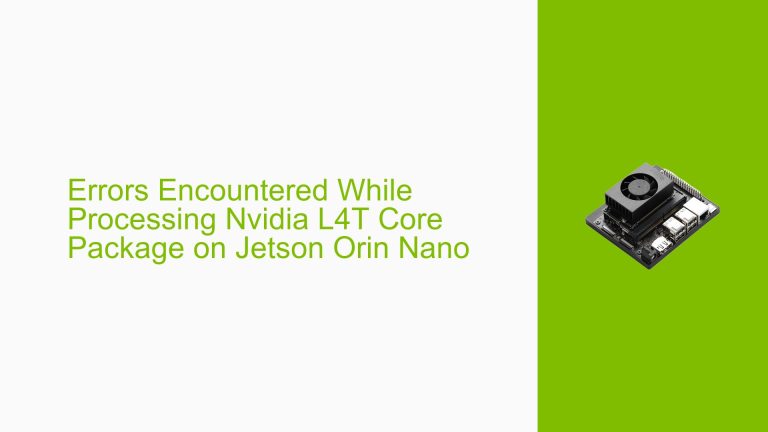 Errors Encountered While Processing Nvidia L4T Core Package on Jetson ...