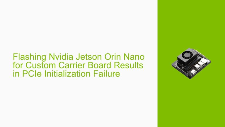 Flashing Nvidia Jetson Orin Nano for Custom Carrier Board Results in ...