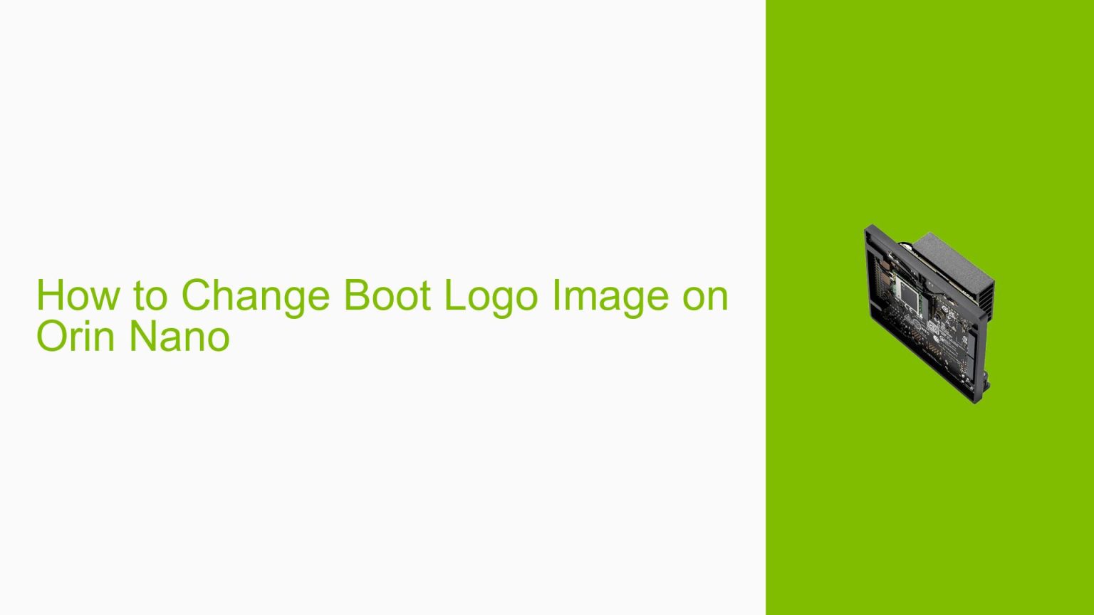 How to Change Boot Logo Image on Orin Nano - Help Docs for Errors ...