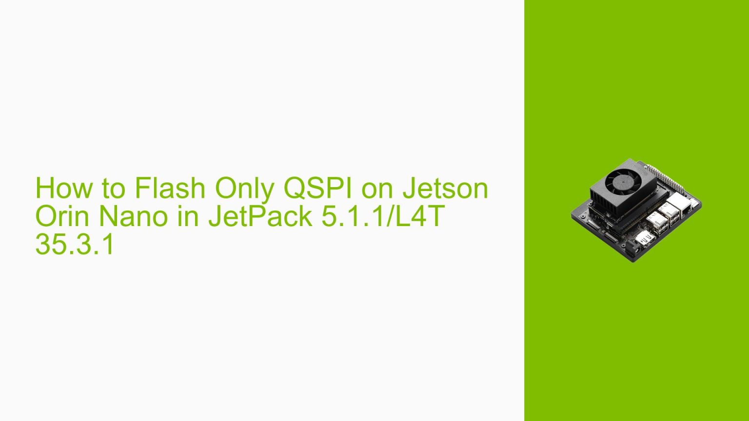 How to Flash Only QSPI on Jetson Orin Nano in JetPack 5.1.1/L4T 35.3.1 ...
