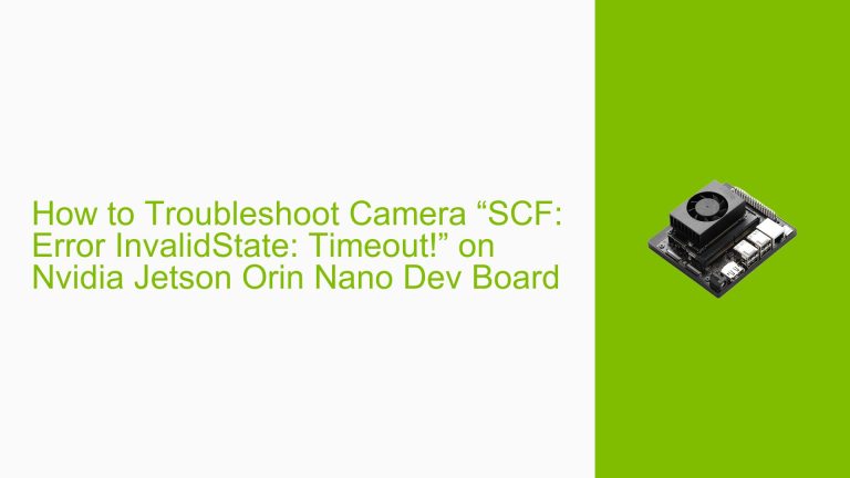 How to Troubleshoot Camera “SCF: Error InvalidState: Timeout!” on ...