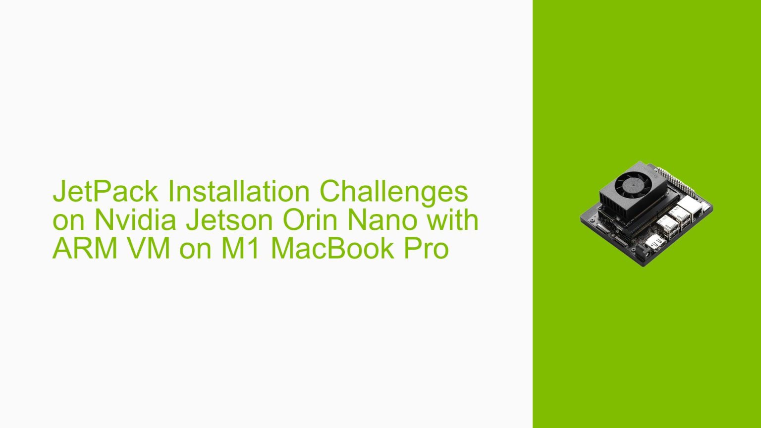 JetPack Installation Challenges on Nvidia Jetson Orin Nano with ARM VM ...