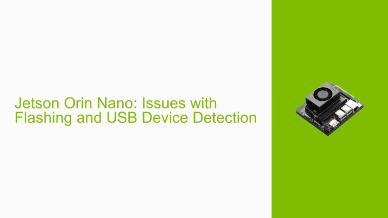 Jetson Orin Nano: Issues with Flashing and USB Device Detection - Help ...