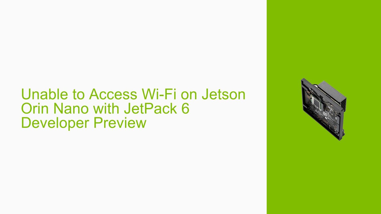 Unable to Access Wi-Fi on Jetson Orin Nano with JetPack 6 Developer ...
